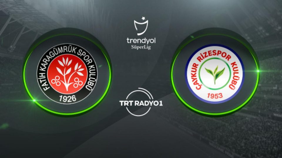 Fatih Karagümrük’ün rakibi Çaykur Rizespor