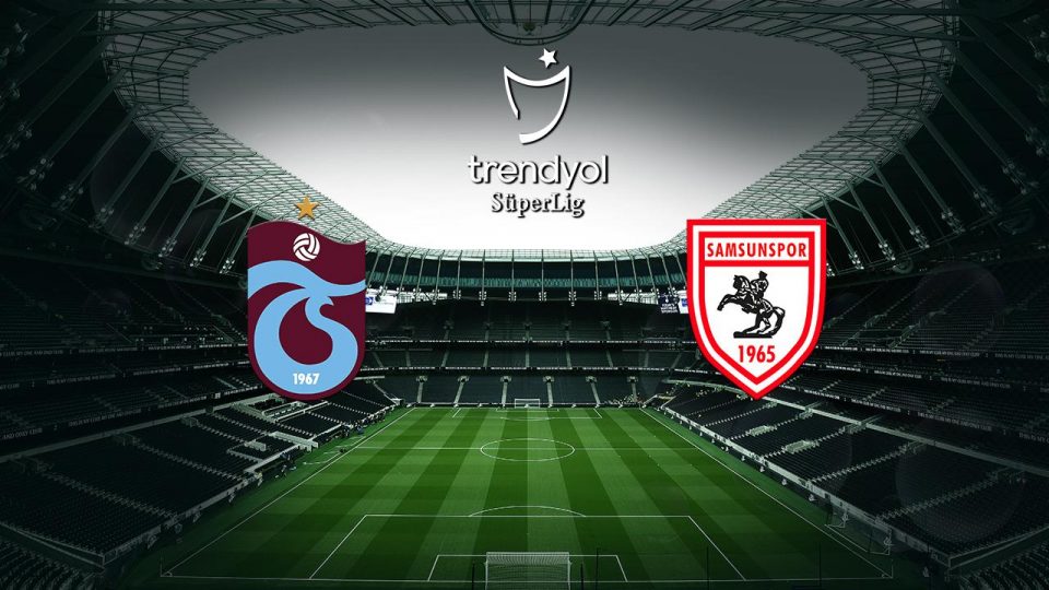 Trabzonspor Samsunspor’u ağırlıyor