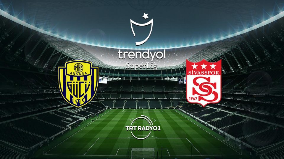 MKE Ankaragücü’nün rakibi Sivasspor